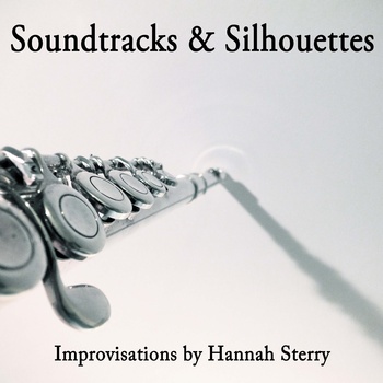 Soundtracks & Silhouettes Artwork. Flute and harp music by Hannah Sterry.